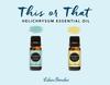 This or That: What's The Difference Between Helichrysum Essential Oils?